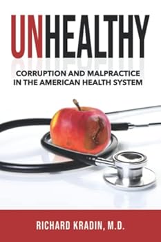 Paperback Unhealthy: Corruption and Malpractice in the American Health System Book