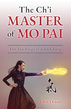 Paperback The Ch’i Master of Mo Pai: The Teachings of John Chang Book