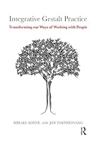 Integrative Gestalt Practice: Transforming Our Ways of Working with People 178220251X Book Cover
