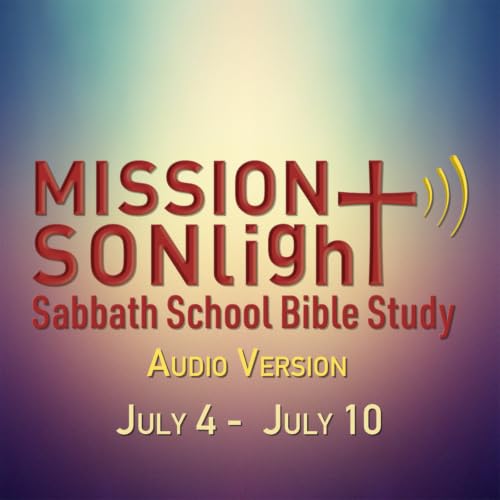 July 4- July 10 MS Sabbath School Bible Study Q3 2026 Week 2