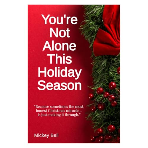 You're Not Alone This Holiday Season (By Mickey Bell) episode artwork