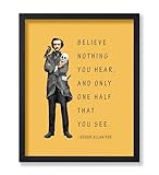 Poster Master Believe Nothing You Hear Poster - Edgar Allan Poe Print - Motivational Quotes Art - Literary Art - Gift for Men & Women - Inspiring Decor for Office or Bedroom - 11x14 UNFRAMED Wall Art