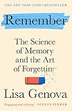 Remember: The Science of Memory and the Art of Forgetting (English Edition)