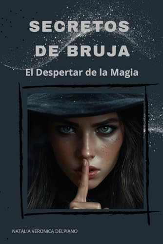 SECRETOS DE BRUJA: El Despertar de la Magia