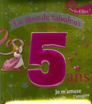Hardcover Le monde fabuleux de mes 5 ans - fille [French] Book