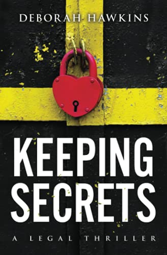 Keeping Secrets, A Legal Thriller (The Warrick Thompson Files)