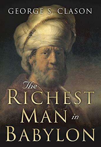 The Richest Man in Babylon: Original 1926 Edition The Richest Man in Babylon: Original 1926 Edition