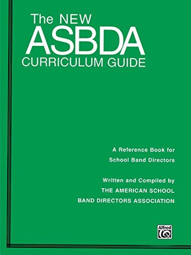The New Asbda Curriculum Guide: A Reference Book for School Band Directors
