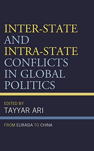 Inter-State and Intra-State Conflicts in Global Politics: From Eurasia to China (English Edition)