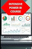 INTENSIVE POWER BI COURSE B0F6C9V9WJ Book Cover