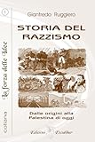 ruggero dei timidi  STORIA DEL RAZZISMO: Dalle origini alla Palestina di oggi
