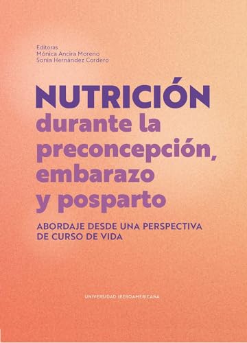 Nutrición durante la preconcepción, embarazo y posparto: Abordaje desde una perspectiva de curso de vida