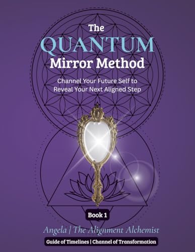 The Quantum Mirror Method Playbook: Channel Your Future Self to