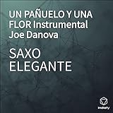 pañuelos flores rosas  UN PAÑUELO Y UNA FLOR Instrumental Joe Danova (Cover)