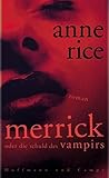 Merrick oder die Schuld des Vampirs - Anne Rice