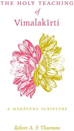 The Holy Teaching of Vimalakirti: A Mahayana Scripture
