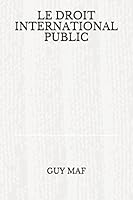 LE DROIT INTERNATIONAL PUBLIC 1521740151 Book Cover
