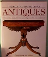 The Illustrated History of Antiques 0862882834 Book Cover