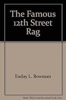 The Famous 12th Street Rag B004740FJ6 Book Cover