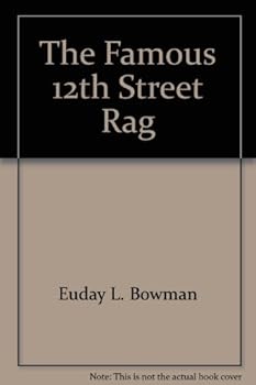 The Famous 12th Street Rag