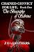 Chained Convict For Life, Book One