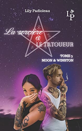 Moon & Winston: TOME 3 La sorcière et le tatoueur (French Edition)