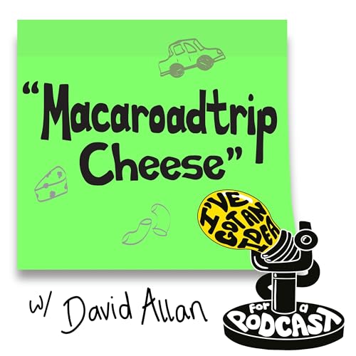 "Macaroadtrip Cheese" with David Allan