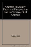 Animals in Society: Facts and Perspectives on Our Treatment of Animals 9994875957 Book Cover