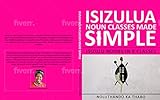 isiZulu Nouns Made Simple: Nouns in 8 Classes (isiZulu Lessons)