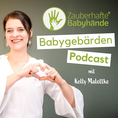 『Zauberhafte Babyhände - Babygebärden Podcast mit Expertin Kelly Malottke』のカバーアート