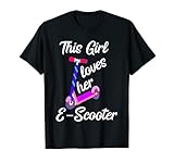 Esta chica ama su E-Scooter Scooter eléctrico bicicleta 2 ruedas Camiseta
