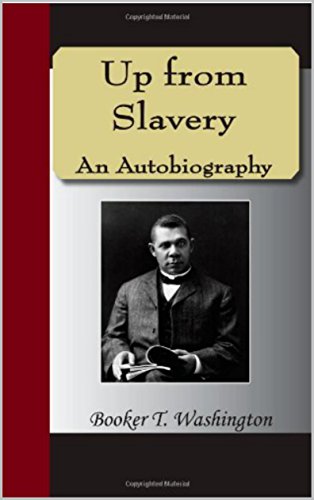 Up from Slavery: An Autobiography  (English Edition)