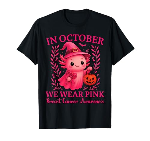 Breast Cancer Cute Ghost Axolotl In October We Wear Pink T-Shirt