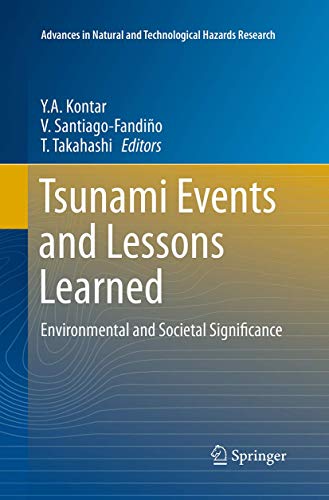 Tsunami Events and Lessons Learned: Environmental and Societal Significance (Advances in Natural and Technological Hazards Research)