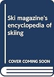 ski magazine deutschland  \'Ski\' Magazine\'s Encyclopedia of Skiing Hardcover robert scharff