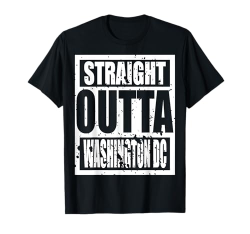 Straight Outta Washington DC TShirt Camiseta