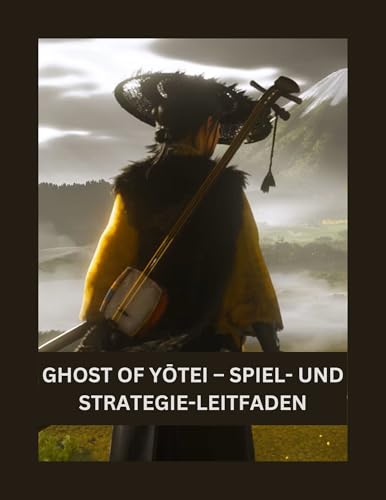 GHOST OF YŌTEI – SPIEL- UND STRATEGIE-LEITFADEN (German Edition)