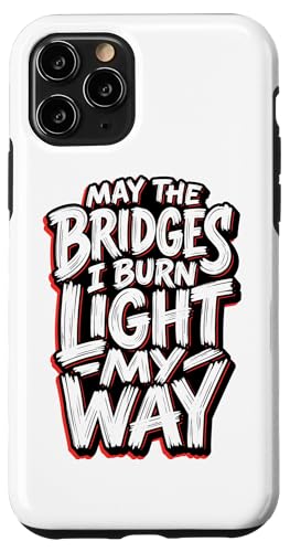 May The Bridges I Burn Light My Way �G�b�W�̌������Ԃ��O�����W ���p �X�}�z�P�[�X iPhone 11 Pro �p
