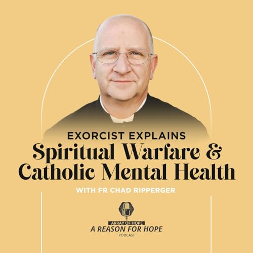 Exorcist Explains Spiritual Warfare and Catholic Mental Health | Fr Chad Ripperger