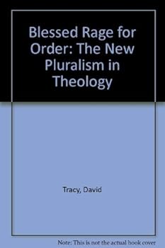 Paperback Blessed Rage for Order: The New Pluralism in Theology Book