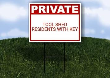 Tool Shed Residents With Key Private Plastic Sign Red Double Sided 18x24 in. Yard Road Sign w/Stand