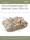 Panzerkampfwagen III Medium Tank 1936–44 (New Vanguard)
