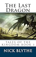 The Last Dragon 1514290618 Book Cover
