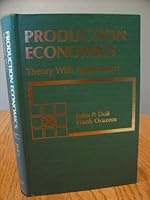 Production Economics: Theory with Applications 0882441183 Book Cover