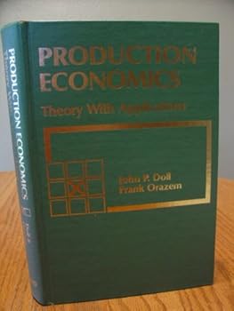 Paperback Production economics: Theory with applications (Grid series in agricultural economics) Book