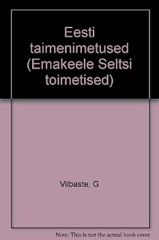 Paperback Eesti taimenimetused (Emakeele Seltsi toimetised) (Estonian Edition) [Estonian] Book
