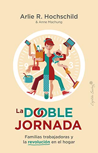 La doble jornada: Las familias trabajadoras y la revolución en el hogar (Ensayo)