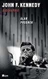 John F. Kennedy: Biographie - Alan Posener 