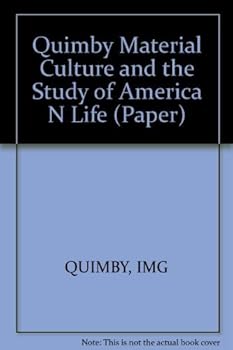 Material Culture and the Study of American Life