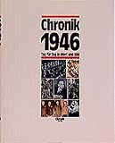  Chronik, Chronik 1946 (Chronik / Bibliothek des 20. Jahrhunderts. Tag für Tag in Wort und Bild)